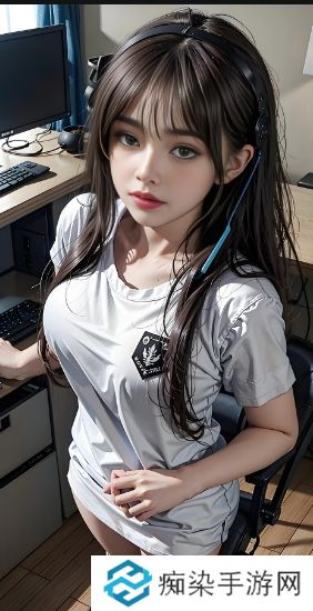 你知道CSGO中的暴躁少女是如何在高清播放中展现个人魅力的吗？